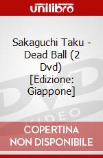 Sakaguchi Taku - Dead Ball (2 Dvd) [Edizione: Giappone] dvd