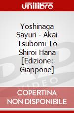 Yoshinaga Sayuri - Akai Tsubomi To Shiroi Hana [Edizione: Giappone] dvd