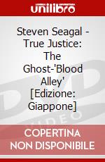 Steven Seagal - True Justice: The Ghost-'Blood Alley' [Edizione: Giappone] dvd