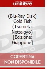 (Blu-Ray Disk) Cold Fish (Tsumetai Nettaigyo) [Edizione: Giappone] brd