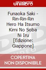 Funaoka Saki - Rin-Rin-Rin Hero Ha Itsumo Kimi No Soba Ni Iru [Edizione: Giappone] dvd