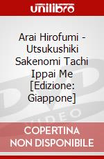 Arai Hirofumi - Utsukushiki Sakenomi Tachi Ippai Me [Edizione: Giappone] dvd