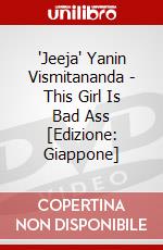 'Jeeja' Yanin Vismitananda - This Girl Is Bad Ass [Edizione: Giappone] dvd