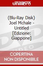 (Blu-Ray Disk) Joel Mchale - Untitled [Edizione: Giappone] brd