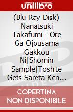 (Blu-Ray Disk) Nanatsuki Takafumi - Ore Ga Ojousama Gakkou Ni[Shomin Sample]Toshite Gets Sareta Ken 4 [Edizione: Giappone] brd