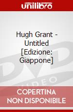 Hugh Grant - Untitled [Edizione: Giappone] dvd
