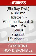 (Blu-Ray Disk) Nishijima Hidetoshi - Genome Hazard -5 Days Of A Genius Scientist [Edizione: Giappone] brd