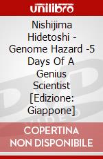 Nishijima Hidetoshi - Genome Hazard -5 Days Of A Genius Scientist [Edizione: Giappone] dvd