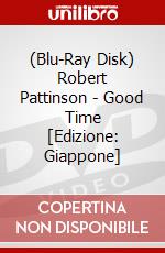(Blu-Ray Disk) Robert Pattinson - Good Time [Edizione: Giappone] brd