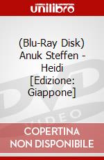 (Blu-Ray Disk) Anuk Steffen - Heidi [Edizione: Giappone] brd