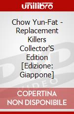 Chow Yun-Fat - Replacement Killers Collector'S Edition [Edizione: Giappone] dvd