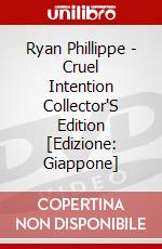 Ryan Phillippe - Cruel Intention Collector'S Edition [Edizione: Giappone] dvd