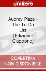 Aubrey Plaza - The To Do List [Edizione: Giappone] dvd