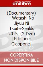 (Documentary) - Watashi No Jiyuu Ni Tsuite-Sealds 2015- (2 Dvd) [Edizione: Giappone] dvd