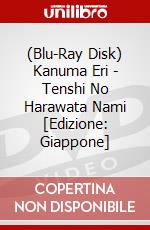 (Blu-Ray Disk) Kanuma Eri - Tenshi No Harawata Nami [Edizione: Giappone] brd