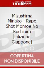 Mizushima Minako - Rape Shot Momoe No Kuchibiru [Edizione: Giappone] dvd