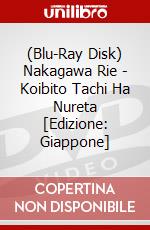 (Blu-Ray Disk) Nakagawa Rie - Koibito Tachi Ha Nureta [Edizione: Giappone] brd