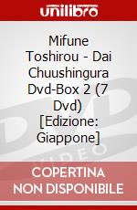 Mifune Toshirou - Dai Chuushingura Dvd-Box 2 (7 Dvd) [Edizione: Giappone] dvd