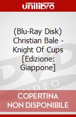 (Blu-Ray Disk) Christian Bale - Knight Of Cups [Edizione: Giappone] brd