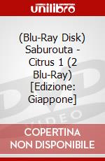 (Blu-Ray Disk) Saburouta - Citrus 1 (2 Blu-Ray) [Edizione: Giappone] brd