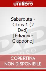 Saburouta - Citrus 1 (2 Dvd) [Edizione: Giappone] dvd