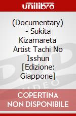 (Documentary) - Sukita Kizamareta Artist Tachi No Isshun [Edizione: Giappone] dvd