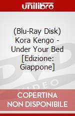 (Blu-Ray Disk) Kora Kengo - Under Your Bed [Edizione: Giappone] brd