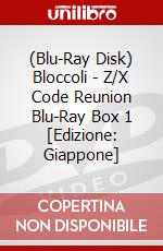 (Blu-Ray Disk) Bloccoli - Z/X Code Reunion Blu-Ray Box 1 [Edizione: Giappone] brd