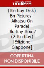 (Blu-Ray Disk) Bn Pictures - Aikatsu On Parade! Blu-Ray Box 2 (2 Blu-Ray) [Edizione: Giappone] brd