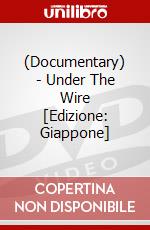 (Documentary) - Under The Wire [Edizione: Giappone] dvd
