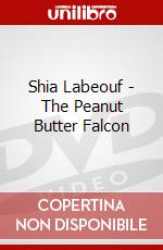 Shia Labeouf - The Peanut Butter Falcon dvd