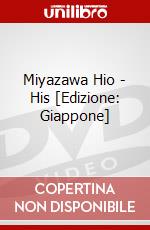 Miyazawa Hio - His [Edizione: Giappone] dvd