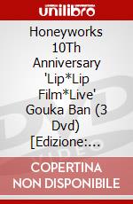 Honeyworks 10Th Anniversary 'Lip*Lip Film*Live' Gouka Ban (3 Dvd) [Edizione: Giappone] dvd