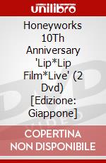 Honeyworks 10Th Anniversary 'Lip*Lip Film*Live' (2 Dvd) [Edizione: Giappone] dvd