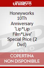 Honeyworks 10Th Anniversary 'Lip*Lip Film*Live' Special Price (2 Dvd) dvd