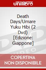 Death Days/Umare Yuku Hibi (2 Dvd) [Edizione: Giappone] dvd