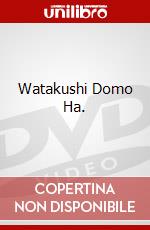 Watakushi Domo Ha. dvd