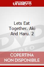 Lets Eat Together. Aki And Haru. 2 dvd