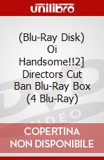 (Blu-Ray Disk) Oi Handsome!!2] Directors Cut Ban Blu-Ray Box (4 Blu-Ray) brd