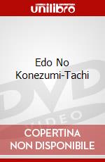 Edo No Konezumi-Tachi dvd