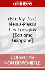 (Blu-Ray Disk) Menus-Plaisirs Les Troisgros [Edizione: Giappone] brd