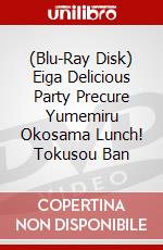 (Blu-Ray Disk) Eiga Delicious Party Precure Yumemiru Okosama Lunch! Tokusou Ban brd
