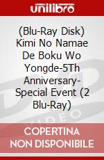 (Blu-Ray Disk) Kimi No Namae De Boku Wo Yongde-5Th Anniversary- Special Event (2 Blu-Ray) brd