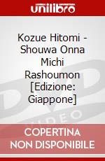 Kozue Hitomi - Shouwa Onna Michi Rashoumon [Edizione: Giappone] dvd