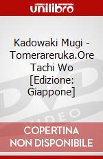 Kadowaki Mugi - Tomerareruka.Ore Tachi Wo [Edizione: Giappone] dvd
