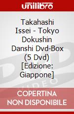 Takahashi Issei - Tokyo Dokushin Danshi Dvd-Box (5 Dvd) [Edizione: Giappone] dvd