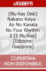 (Blu-Ray Disk) Nakano Keiya - Ao No Kanata No Four Rhythm 2 (2 Blu-Ray) [Edizione: Giappone] brd