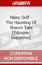 Hilary Duff - The Haunting Of Sharon Tate [Edizione: Giappone] dvd