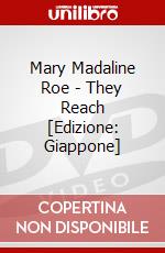 Mary Madaline Roe - They Reach [Edizione: Giappone] dvd