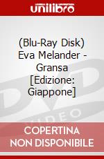 (Blu-Ray Disk) Eva Melander - Gransa [Edizione: Giappone] brd